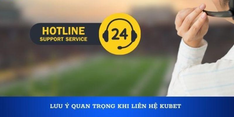 Liên hệ 4 Vài điểm lưu ý quan trọng giúp bạn nhận sự trợ giúp nhanh