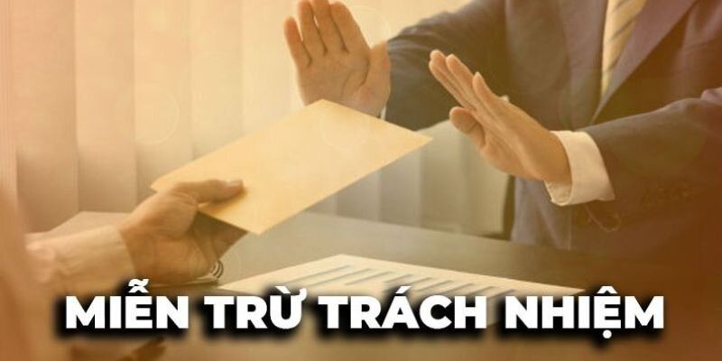 Miễn trừ trách nhiệm 1 Sơ lược các điều khoản trong chính sách miễn trừ trách nhiệm Kubet